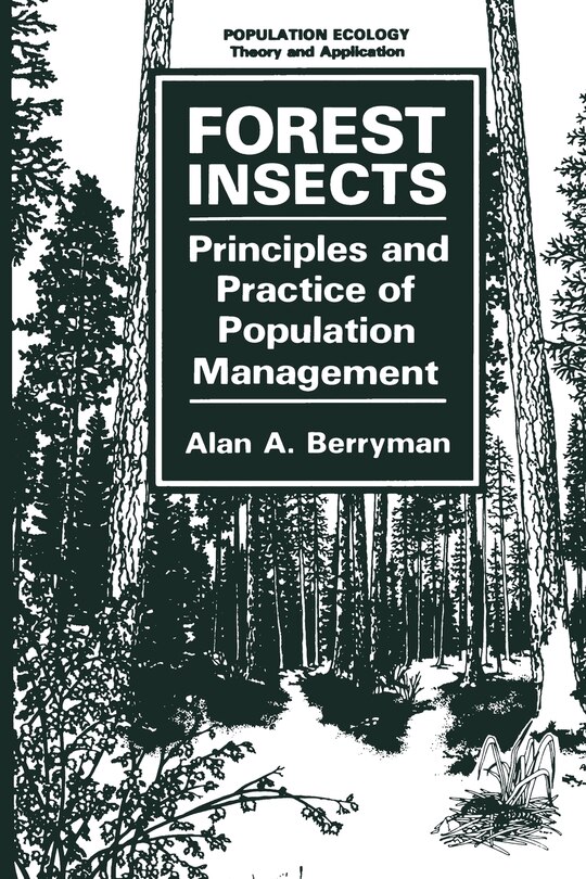 Forest Insects: Principles and Practice of Population Management