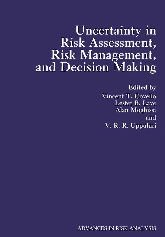 Front cover_Uncertainty In Risk Assessment, Risk Management, And Decision Making