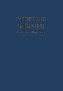 Parent-Child Separation: Psychosocial Effects on Development