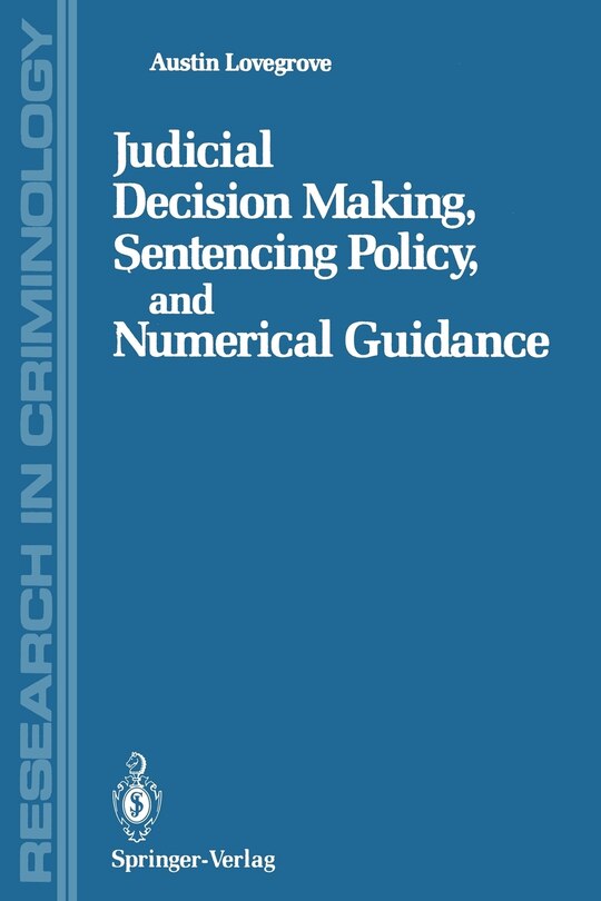 Couverture_Judicial Decision Making, Sentencing Policy, and Numerical Guidance