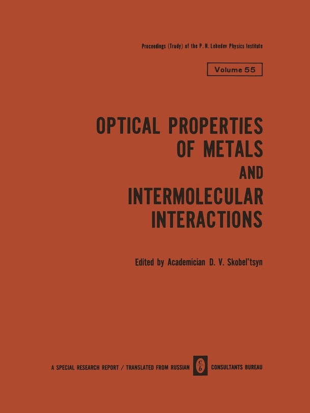 Optical Properties of Metals and Intermolecular Interactions / Opticheskie Svoistva Metallov / Mezhmolekulyarnoe Vzaimodeistvie / Оптические Свойств&#1072