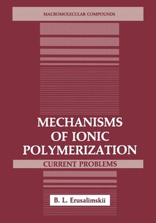 Front cover_Mechanisms of Ionic Polymerization