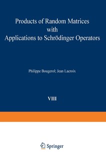 Couverture_Products of Random Matrices with Applications to Schrödinger Operators