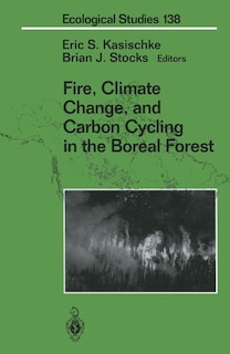 Front cover_Fire, Climate Change, and Carbon Cycling in the Boreal Forest