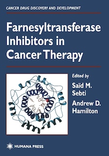 Front cover_Farnesyltransferase Inhibitors in Cancer Therapy