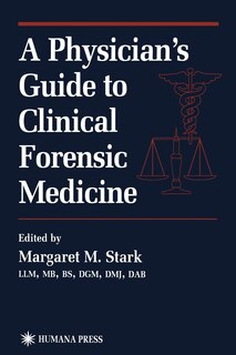 Front cover_A Physician's Guide to Clinical Forensic Medicine