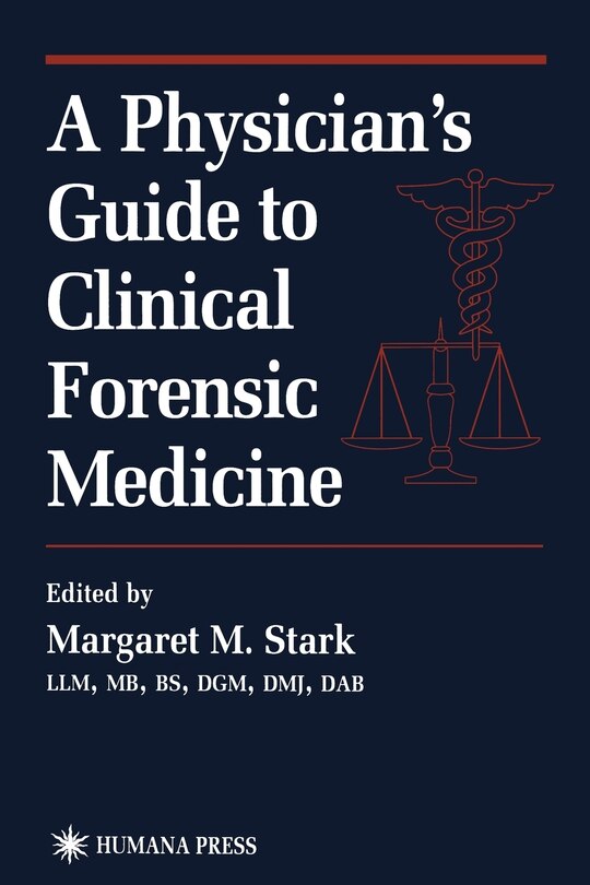 Front cover_A Physician's Guide to Clinical Forensic Medicine