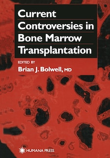 Couverture_Current Controversies in Bone Marrow Transplantation