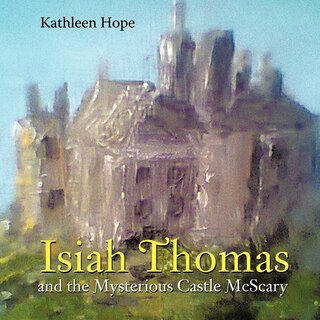 Front cover_Isiah Thomas And The Mysterious Castle Mcscary