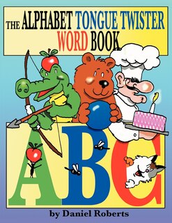 Front cover_The Abc Tongue Twister Word Book