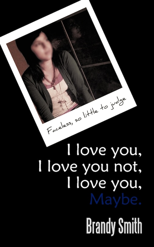 Front cover_I Love You, I Love You Not, I Love You, Maybe.