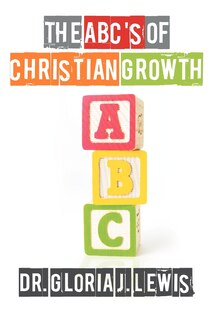 Front cover_The Abc's Of Christian Growth
