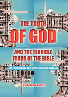 Couverture_The Truth Of God And The Terrible Fraud Of The Bible