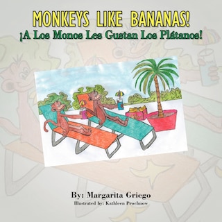 Couverture_Monkeys Like Bananas! A Los Monos Les Gustan Los Platanos!