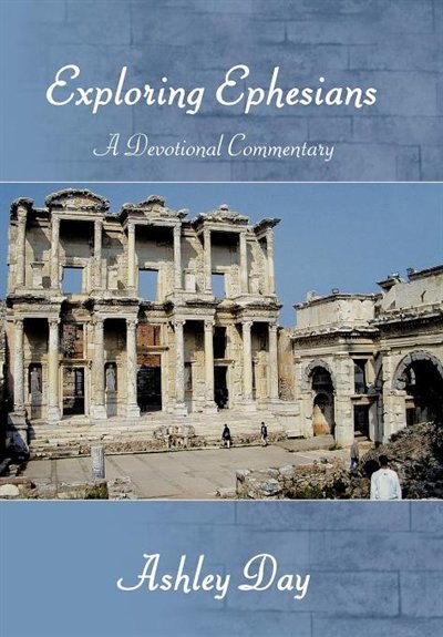 Couverture_EXPLORING EPHESIANS A Devotional Commentary