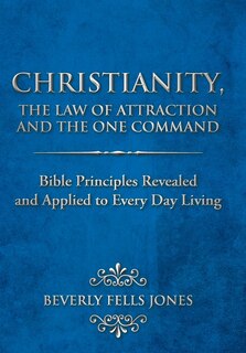 Front cover_Christianity, The Law Of Attraction And The One Command