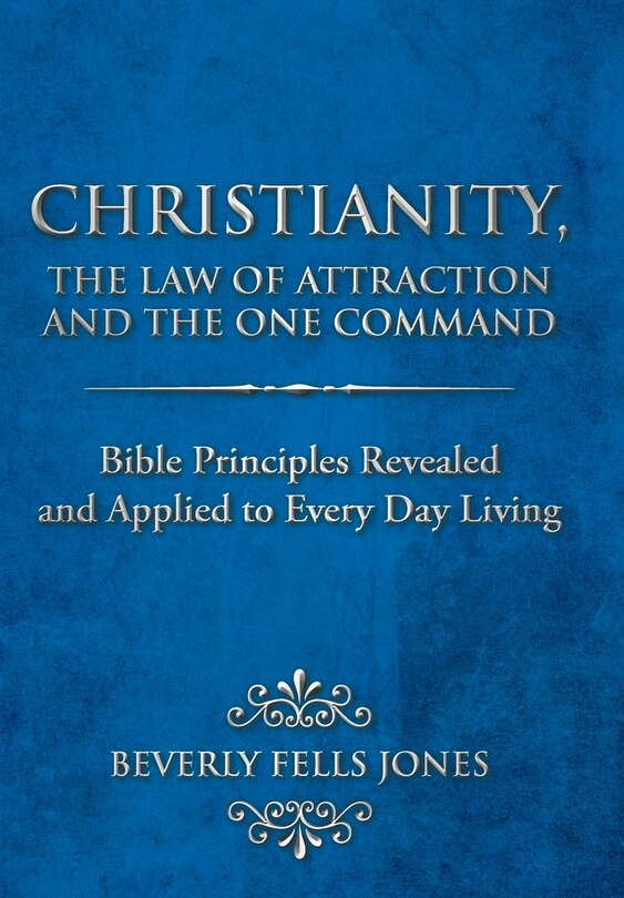 Front cover_Christianity, The Law Of Attraction And The One Command