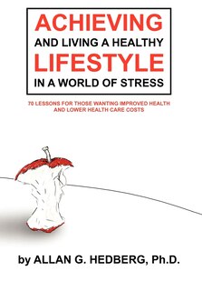 Couverture_Achieving And Living A Healthy Lifestyle In A World Of Stress