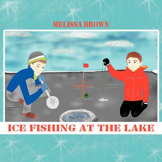 Ice Fishing At The Lake