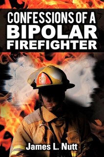 Couverture_Confessions Of A Bipolar Firefighter