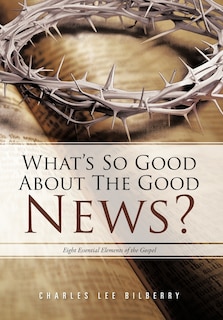 Couverture_What's So Good About The Good News?
