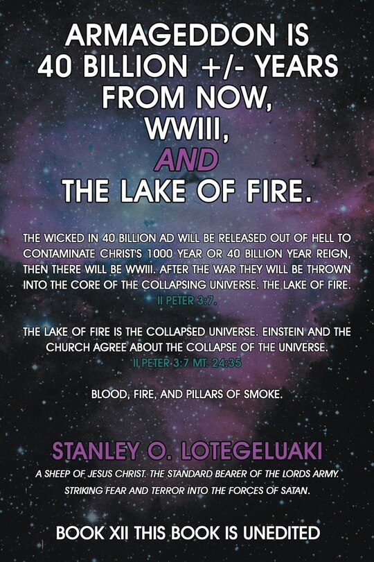 Front cover_Armageddon Is 40 Billion +/- Years From Now, Wwiii, And The Lake Of Fire.