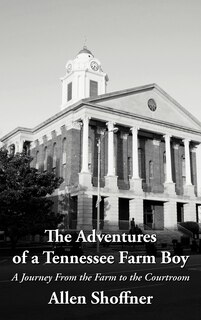 Front cover_The Adventures Of A Tennessee Farm Boy