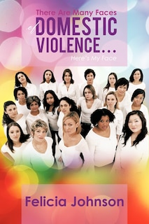 Front cover_There Are Many Faces Of Domestic Violence...
