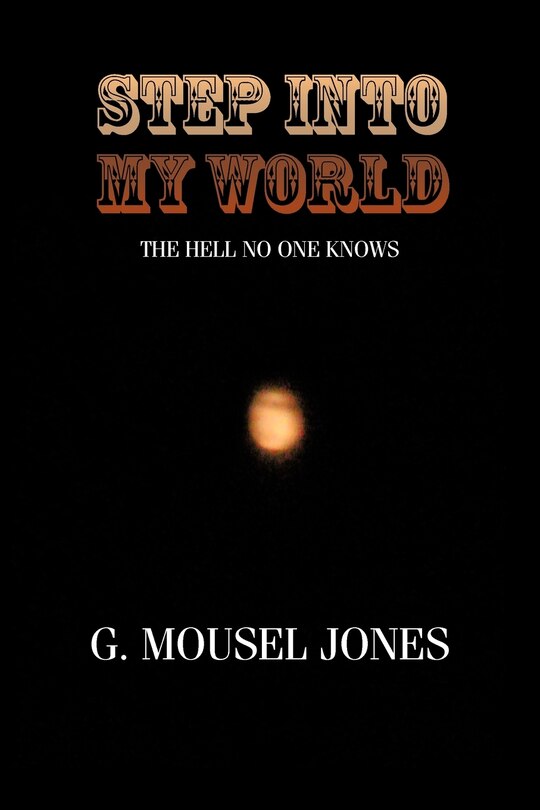 Step Into My World: The Hell No One Knows