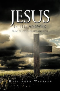 Front cover_Jesus Is The Answer