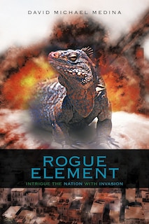 Rogue Element: Intrigue The Nation With Invasion