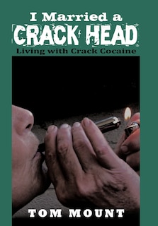Couverture_I Married A Crack Head