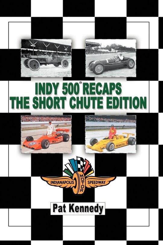 Front cover_Indy 500 Recaps The Short Chute Edition