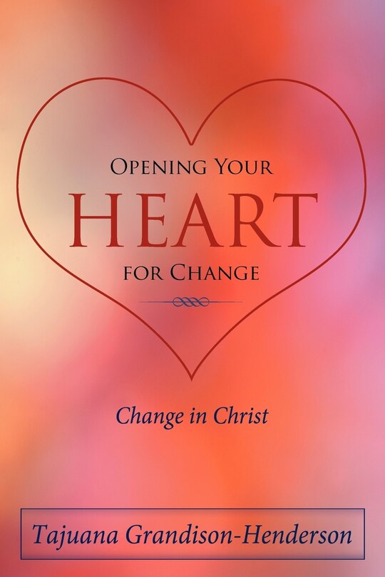 Front cover_Opening Your Heart For Change