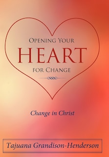 Front cover_Opening Your Heart For Change