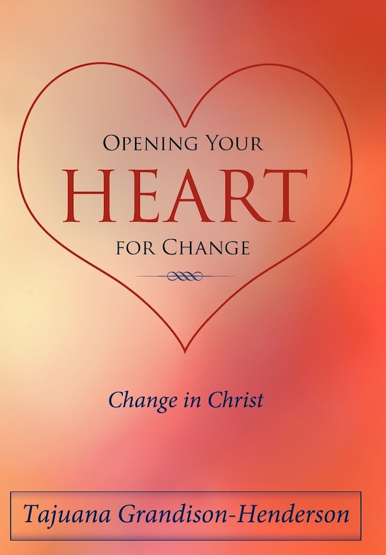 Front cover_Opening Your Heart For Change