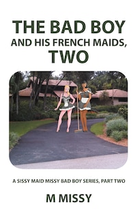Front cover_The Bad Boy And His French Maids, Two