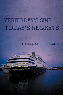 Front cover_Yesterday's Sins Today's Regrets