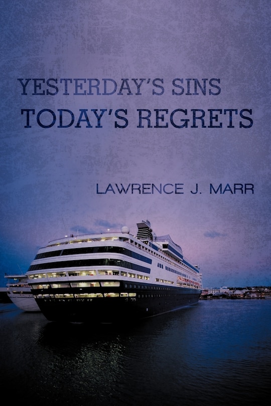 Front cover_Yesterday's Sins Today's Regrets