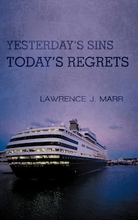 Front cover_Yesterday's Sins Today's Regrets