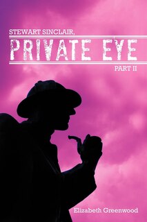 Front cover_Stewart Sinclair, Private Eye