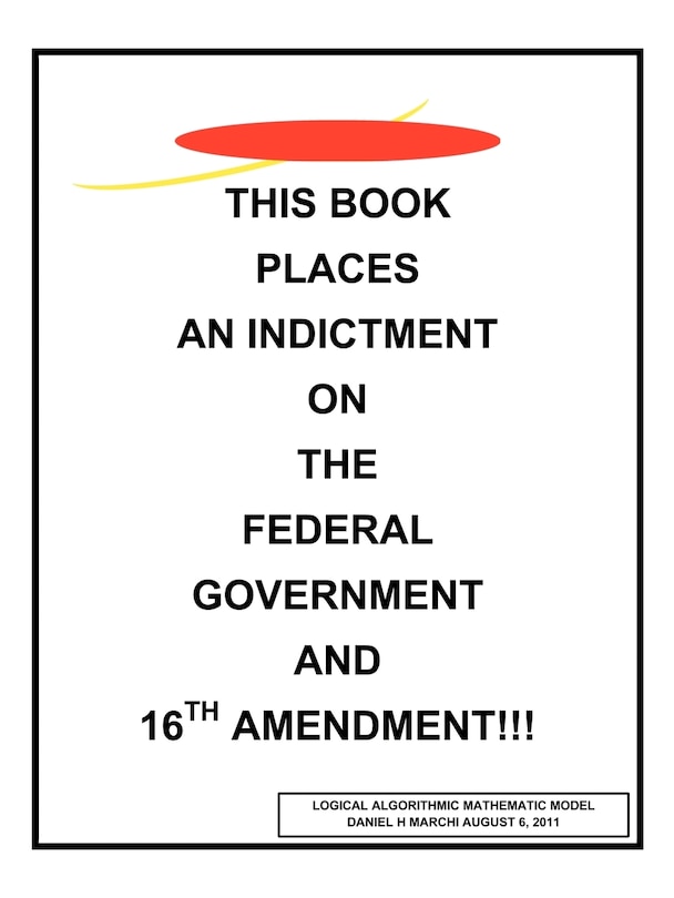 Couverture_This Book Places An Indictment On The Federal Government And 16th Amendment!!!