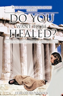 Front cover_Do You Want To Be Healed?