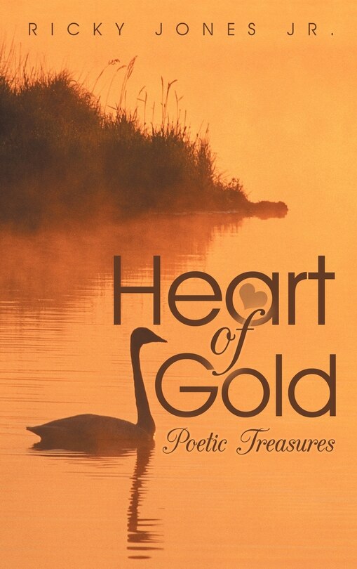 Heart Of Gold: Poetic Treasures