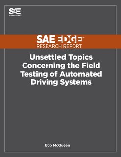 Front cover_Unsettled Topics Concerning the Field Testing of Automated Driving Systems
