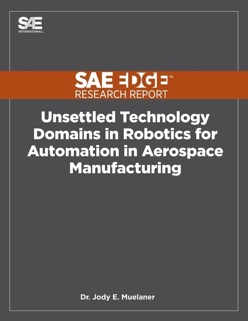 Couverture_Unsettled Technology Domains in Robotics for Automation in Aerospace Manufacturing
