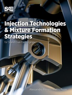 Front cover_Injection Technologies and Mixture Formation Strategies For Spark-Ignition and Dual-Fuel Engines