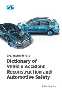 Front cover_SAE International's Dictionary of Vehicle Accident Reconstruction and Automotive Safety