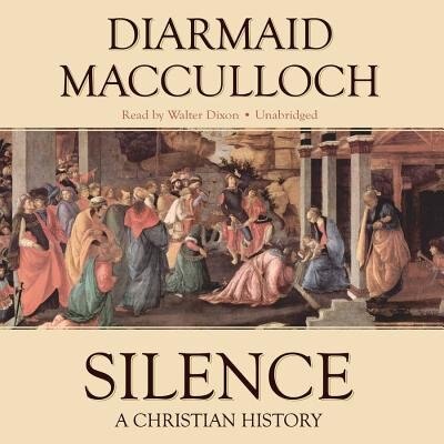 Silence: A Christian History, Book By Diarmaid Macculloch (Audio Book ...