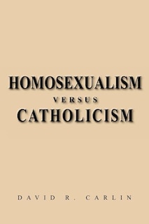 Homosexualism Versus Catholicism